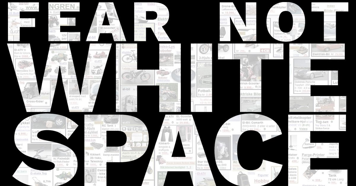 Fear Not White Space