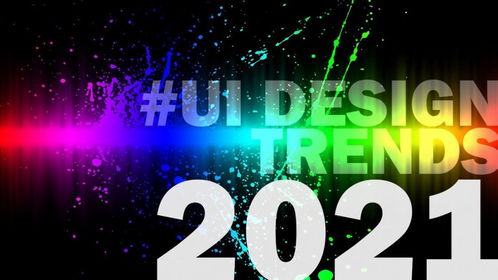 UI Design Trends 2021